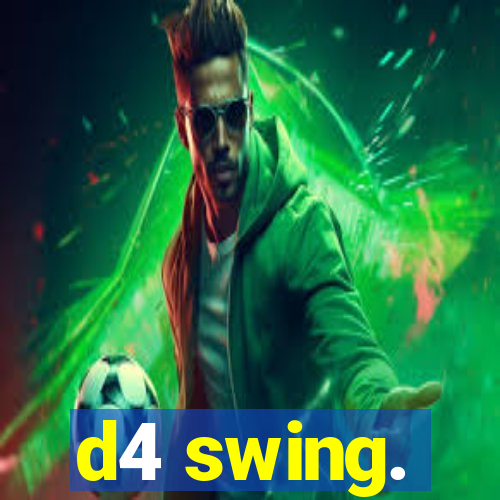 d4 swing.